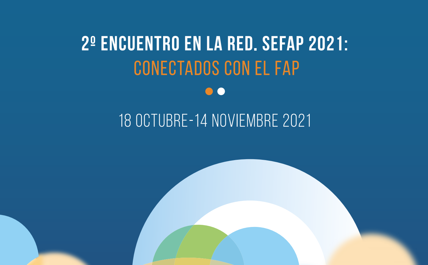 2º Encuentro en la red. SEFAP 2021: Conectados con el FAP