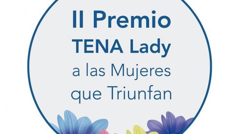 Llega el II Premio TENA Lady a las Mujeres que Triunfan Llega el II Premio TENA Lady a las Mujeres que Triunfan