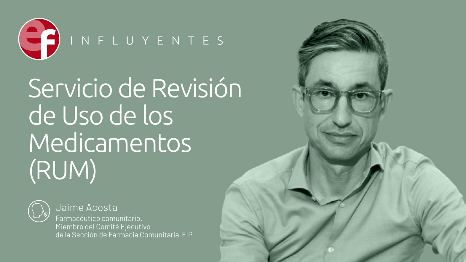 Jaime Acosta: Servicio de Revisión de Uso de los Medicamentos (RUM)