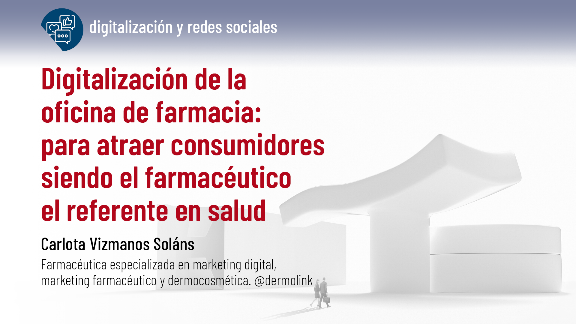 Digitalización de la oficina de farmacia: para atraer consumidores siendo el farmacéutico el referente en salud