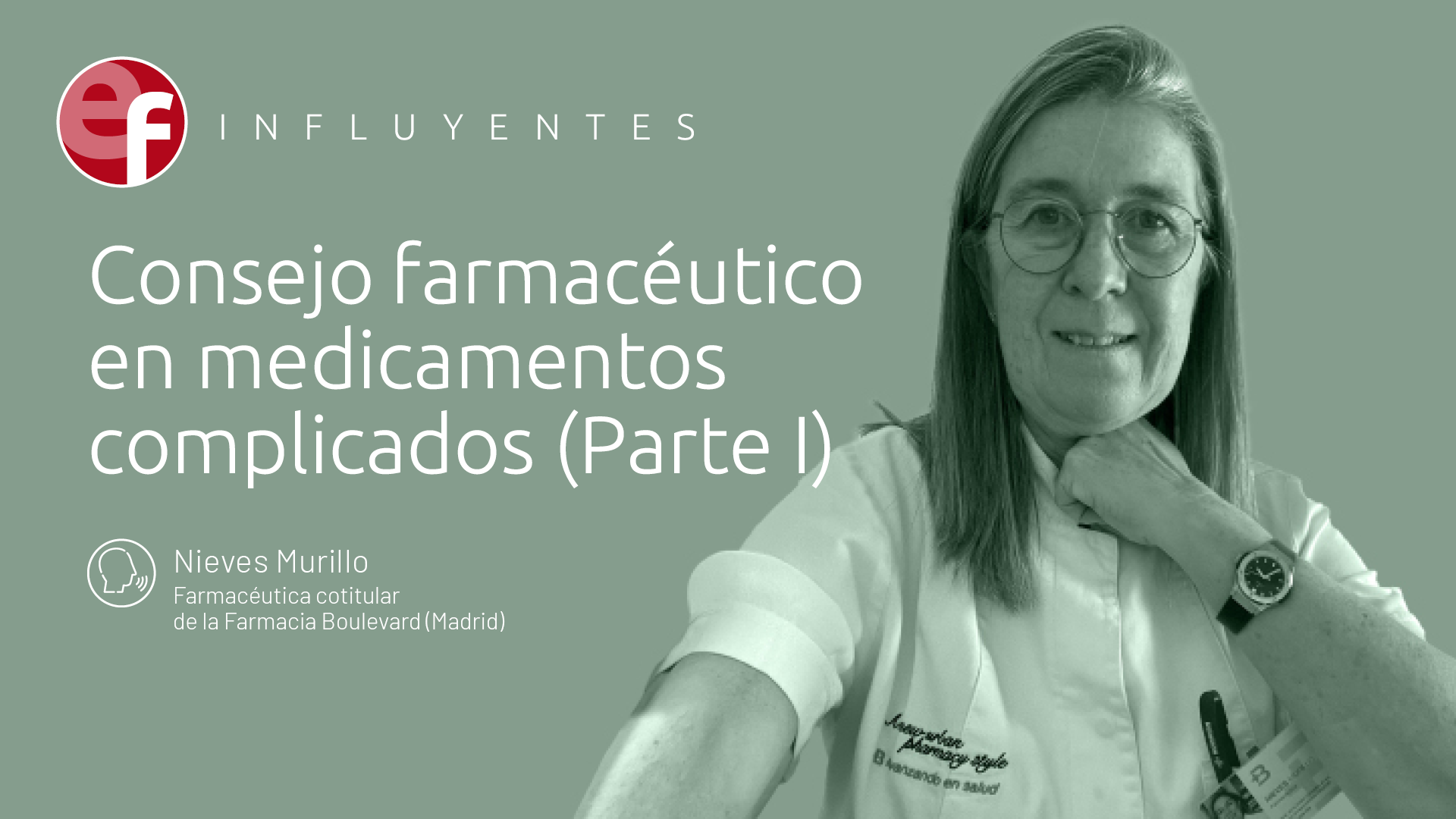 Consejo farmacéutico en medicamentos complicados (Parte I)
