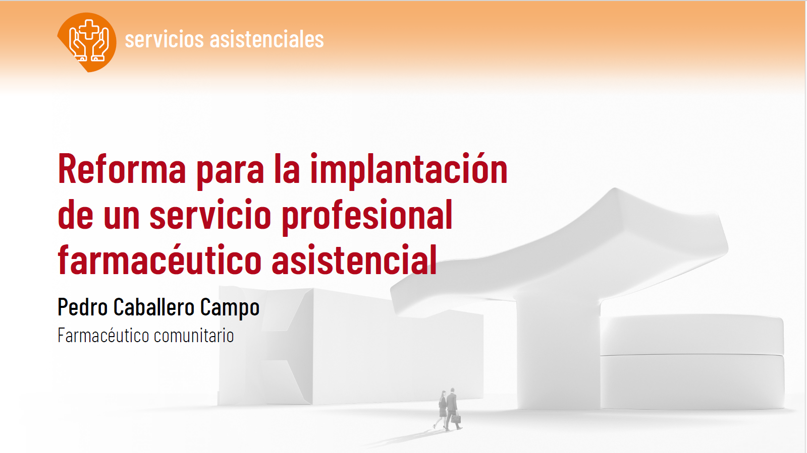 Reforma para la implantación de un servicio profesional farmacéutico asistencial