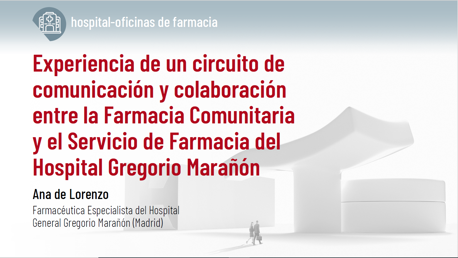 Experiencia de un circuito de comunicación y colaboración entre la farmacia comunitaria y el Servicio de Farmacia del Hospital