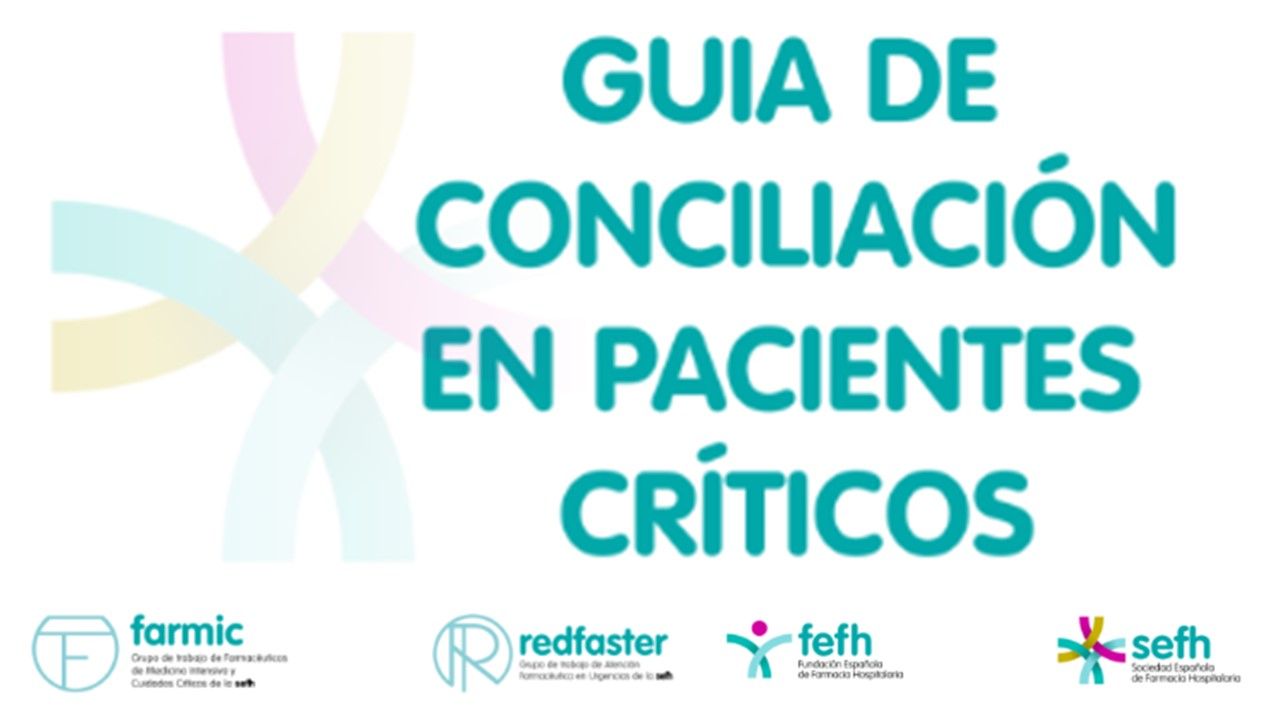 Guía de Conciliación Farmacoterapéutica en pacientes ingresados en Unidades de Cuidados Críticos