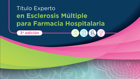 Abierta la convocatoria de la III Edición del Título de Experto en Esclerosis Múltiple para farmacéuticos hospitalarios 