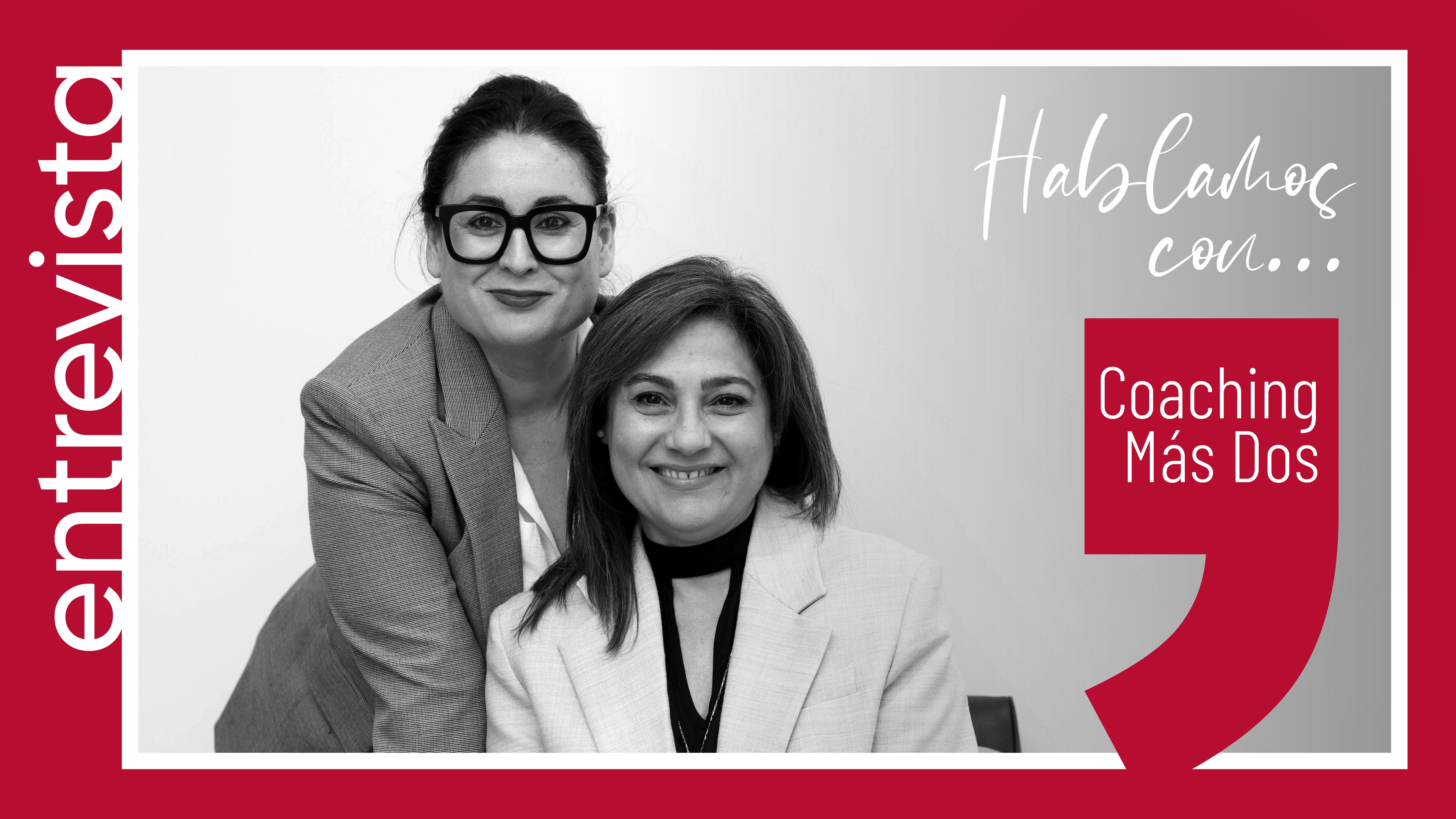 Coaching Más Dos: «Si no tienes vocación de servicio, no te dediques a esto»