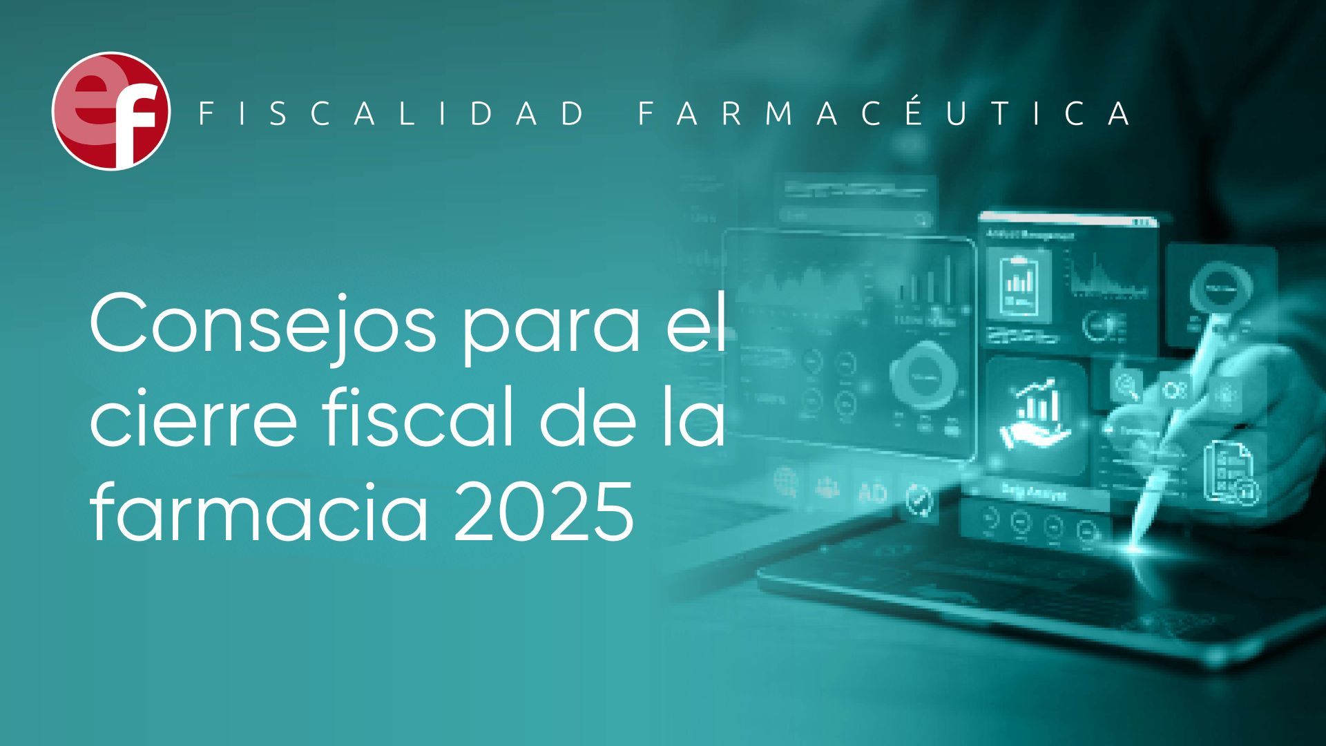 Consejos para el cierre fiscal de la farmacia 2025
