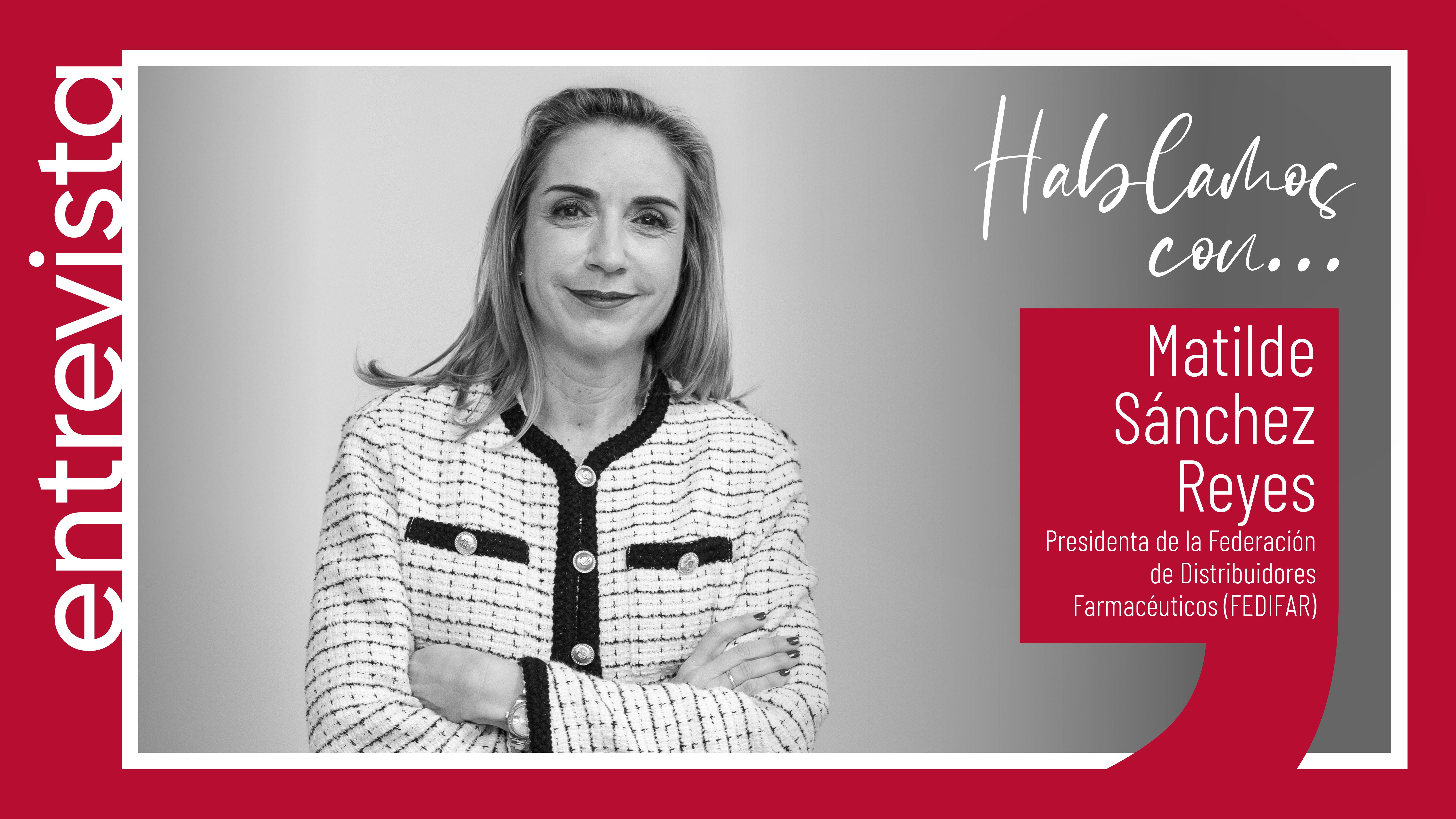 Matilde Sánchez Reyes: «Nuestra función principal es garantizar el acceso de los ciudadanos a todos los medicamentos que necesitan, vivan donde vivan»