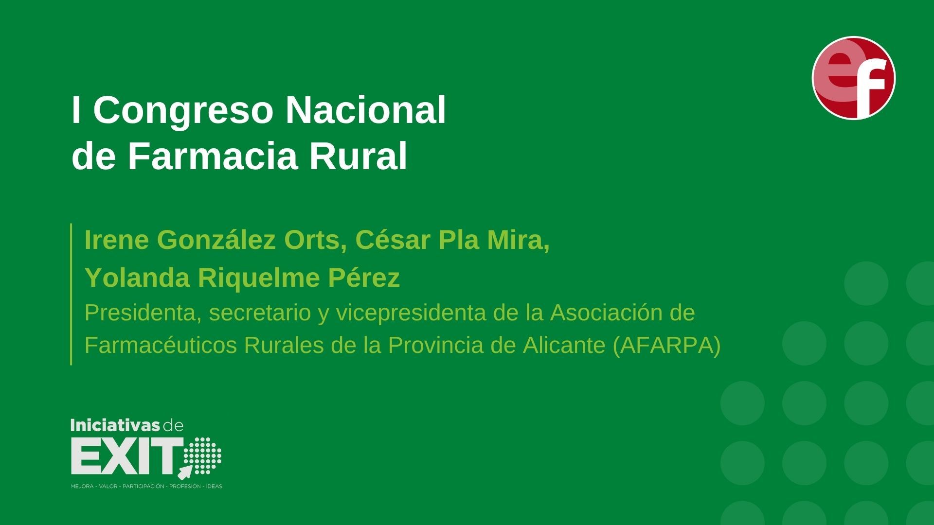 Iniciativas de éxito: I Congreso Nacional de Farmacia Rural