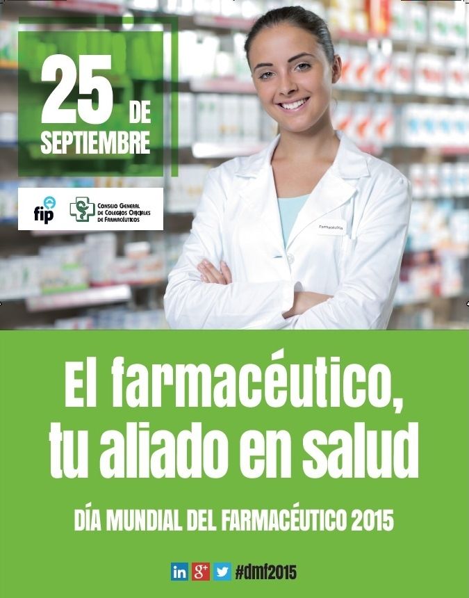 «El farmacéutico, tu aliado en salud», lema del Día Mundial del Farmacéutico 2015 «El farmacéutico, tu aliado en salud», lema del Día Mundial del Farmacéutico 2015