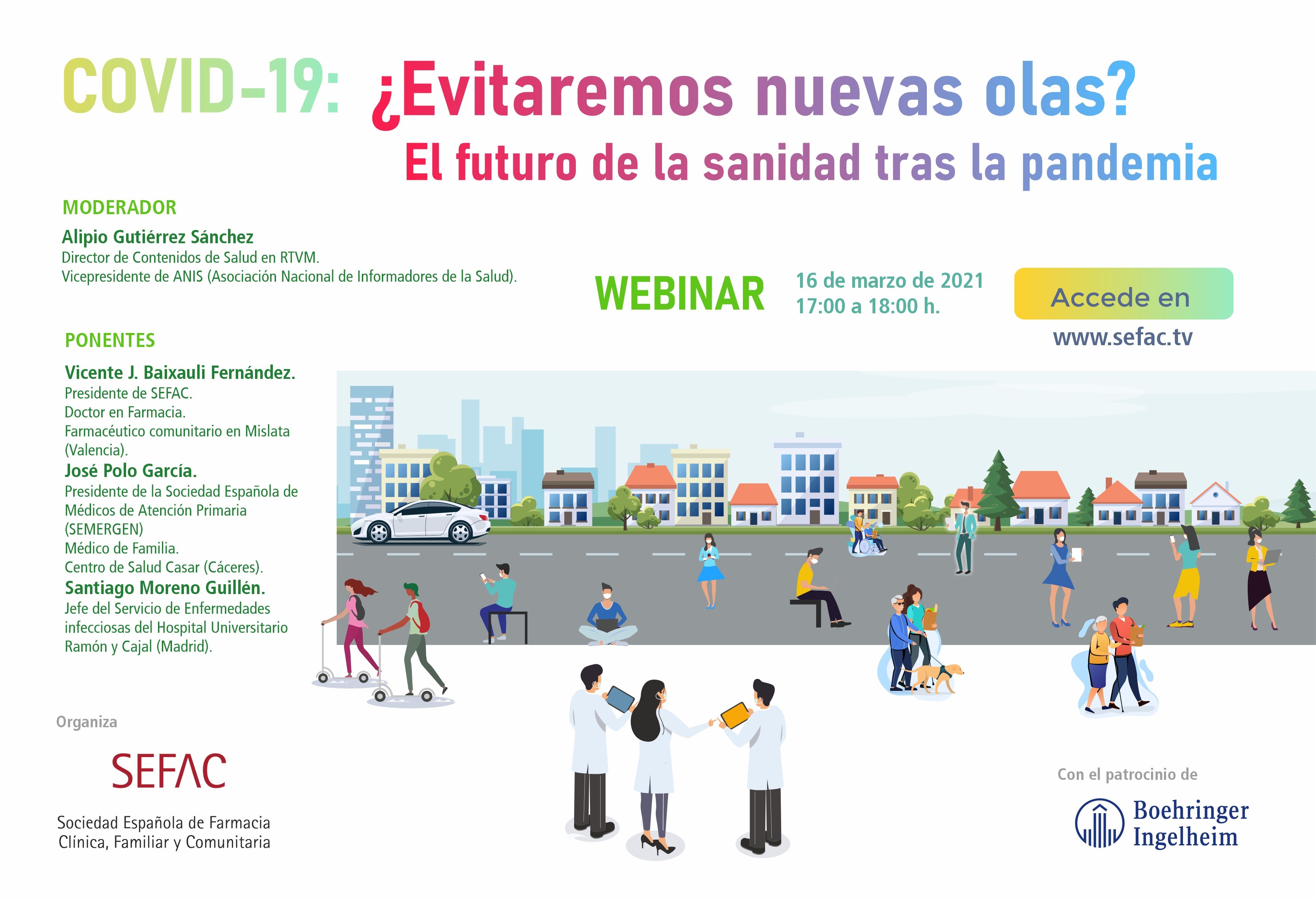 SEFAC organiza el webinar “COVID-19: ¿evitaremos nuevas olas? El futuro de la sanidad tras la pandemia” SEFAC organiza el webinar “COVID-19: ¿evitaremos nuevas olas? El futuro de la sanidad tras la pandemia”